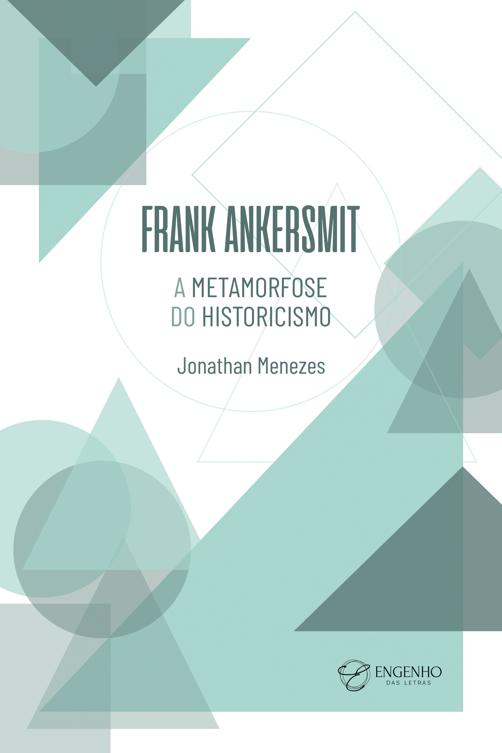 Frank Ankersmit. A Metamorfose do Historicismo